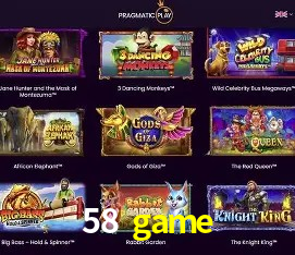 Explore as vantagens do 58 game: serviço profissional e confiabilidade
